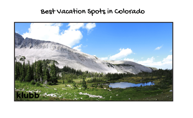 Best vacation spots in Colorado