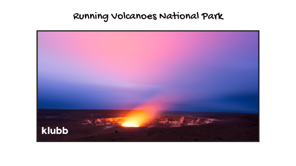 running volcanoes national park