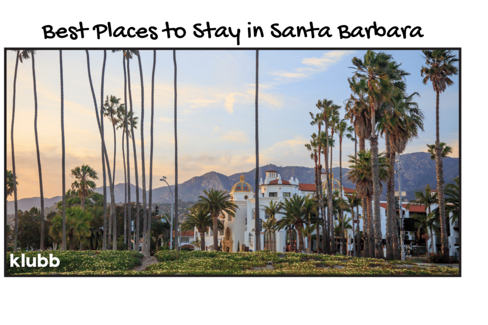 Best Places to Stay in Santa Barbara