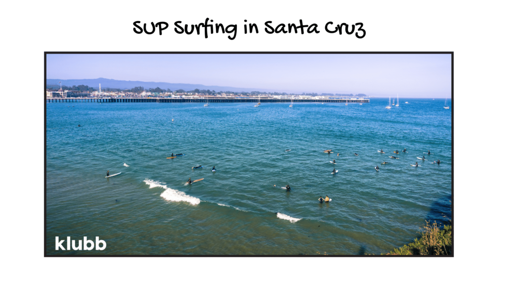 SUP Surfing in Santa Cruz