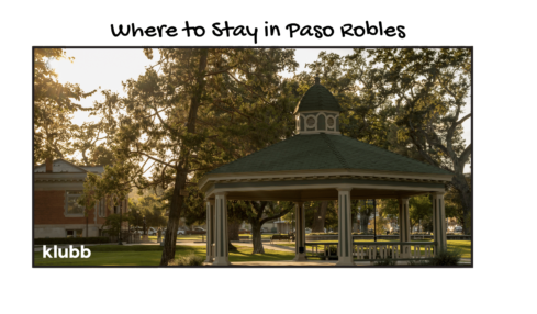 Where to Stay in Paso Robles